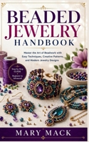 BEADED JEWELRY HANDBOOK: Master the Art of Beadwork with Easy Techniques, Creative Patterns, and Modern Jewelry Designs B0H1HMZKDH Book Cover