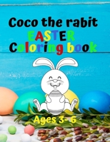 Coco the rabit - Easter Coloring Book - Ages 3-6: Coloring Books for Kids Ages 3-6 (Coloring Books for Kids) B08WV2Z38C Book Cover