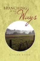 Branching of the Ways 1450025110 Book Cover