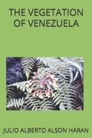 THE VEGETATION OF VENEZUELA B0CCCKW39C Book Cover