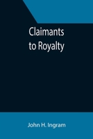 Claimants to Royalty 9355393547 Book Cover
