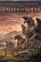 VALLEY OF SOULS (THE DRAGONFALL CHRONICLES) B0GTQKVJN4 Book Cover