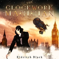 The Clockwork Magician 1692334891 Book Cover