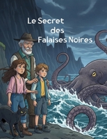 Le Secret des Falaises Noires (French Edition) B0FJSCFMDP Book Cover
