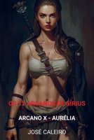Os 12 Arcanos de Sírius: Arcano X - Aurélia 9403859229 Book Cover