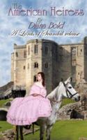 The American Heiress - Lords Of Scandal Book 2 (Lords of Scandal) B095BDQHCG Book Cover