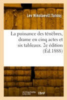 La puissance des ténèbres, drame en cinq actes et six tableaux. 2e édition 2329809220 Book Cover