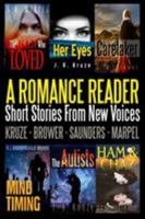 A Romance Reader: Short Stories From New Voices 0359066003 Book Cover