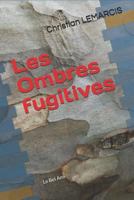 Les Ombres Fugitives 1549737368 Book Cover