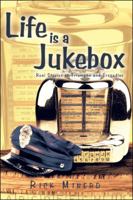 Life is a Jukebox: Real Stories of Triumphs and Tragedies 1426913265 Book Cover