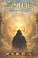 L'Initie: L'eleve de la Vie (French Edition) B0GDV1GRBR Book Cover