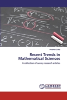 Recent Trends in Mathematical Sciences: A collection of survey research articles 6200324166 Book Cover