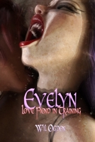 Evelyn: Love Fiend in Training B08JDTNP8P Book Cover