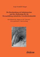 Die Beschneidung als Initiationsritus und ihre Bedeutung für die Herausbildung männlicher Geschlechtsidentität: Marokkanische Jungen In Der Pubertät. Eine Qualitative Untersuchung 3898215636 Book Cover