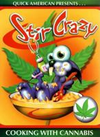 Stir Crazy: Cooking with Cannabis 0932551300 Book Cover