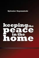 Keeping the Peace in the Home 1986847470 Book Cover