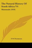 The Natural History Of South Africa V4: Mammals 0548658609 Book Cover
