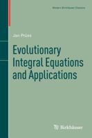 Evolutionary Integral Equations and Applications (Monographs in Mathematics) 3034804989 Book Cover