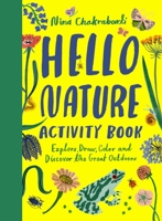 Hello Nature: Draw, Collect, Make and Grow 1780677359 Book Cover