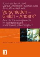 Verschieden - Gleich - Anders?: Geschlechterarrangements Im Intergenerativen Und Interkulturellen Vergleich 3531176900 Book Cover