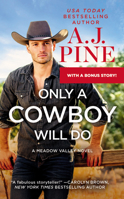 Only a Cowboy Will Do: Includes a bonus novella 1538749866 Book Cover