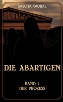 Der Prozess: Von nun an müssen die beiden alleine ihren Mann stehen (German Edition) 3384398335 Book Cover