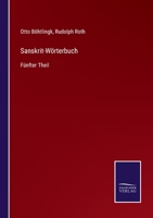 Sanskrit-Wörterbuch: Fünfter Theil 3337334172 Book Cover