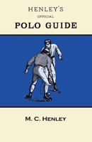 Henley's Official Polo Guide 1473329043 Book Cover