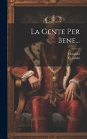 La Gente per Bene 1480030058 Book Cover