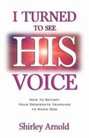 I Turned To See His Voice 1931232067 Book Cover