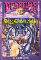 Along Came A Spider (Deadtime Stories , No 3) 0816741379 Book Cover