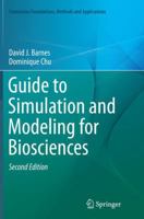 Guide to Simulation and Modeling for Biosciences 1447167619 Book Cover