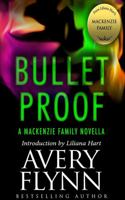 Bullet Proof: A MacKenzie Family Novella 1942299311 Book Cover