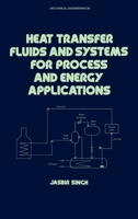 Heat Transfer Fluids and Systems for Process and Energy Applications (Mechanical Engineering (Marcell Dekker)) 0824771915 Book Cover