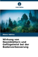 Wirkung von Neemblättern und Geflügelmist bei der Bodenverbesserung (German Edition) 620868157X Book Cover