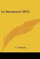 Le Surnaturel (1872) 1148505865 Book Cover