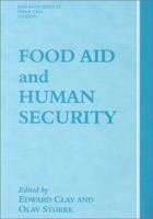 Food Aid and Human Security 0714681253 Book Cover