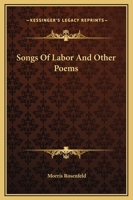 Songs of Labor and Other Poems (Dodo Press) 1512231711 Book Cover