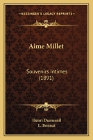 Aime Millet: Souvenirs Intimes (1891) 1160778183 Book Cover