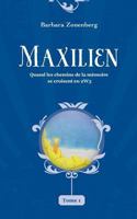 Maxilien: Quand les chemins de la mémoire se croisent en 2W3 2322103195 Book Cover