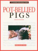 Pot-Bellied Pigs: A Complete and Up-To-Date Guide (Basic Domestic Pet Library) 0791046168 Book Cover