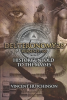 Deuteronomy 28: 15-68: History Untold To The Masses B08FV14Q7D Book Cover