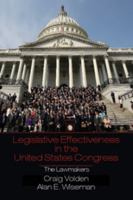 Legislative Effectiveness in the United States Congress 0521761522 Book Cover