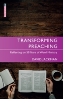 Transforming Preaching: Reflecting on 50 Years of Word Ministry 1527106926 Book Cover