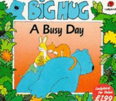 A Busy Day (Big Hug) 0721496180 Book Cover