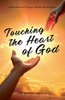 Touching the Heart of God 0615174663 Book Cover