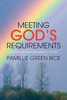 Meeting God's Requirements 1436340136 Book Cover