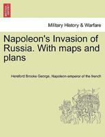 Napoleon's Invasion of Russia. With maps and plans 1241447454 Book Cover