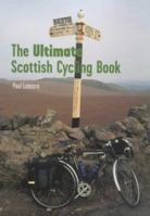 The Ultimate Scottish Cycling Book 1840186178 Book Cover