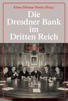Die Dresdner Bank im Dritten Reich 1 - 4 3486577808 Book Cover